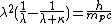 \lambda^2(\frac{1}{\lambda}-\frac{1}{\lambda+\kappa})=\frac{h}{m_pc}
